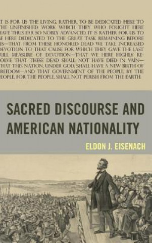 Kniha Sacred Discourse and American Nationality Eldon J. Eisenach