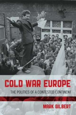 Kniha Cold War Europe Mark Gilbert