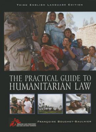 Książka Practical Guide to Humanitarian Law Francoise Bouchet-Saulnier