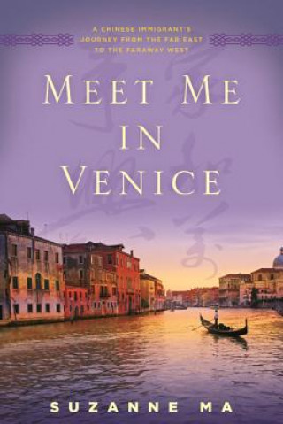 Könyv Meet Me in Venice Suzanne Ma