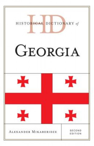 Carte Historical Dictionary of Georgia Alexander Mikaberidze