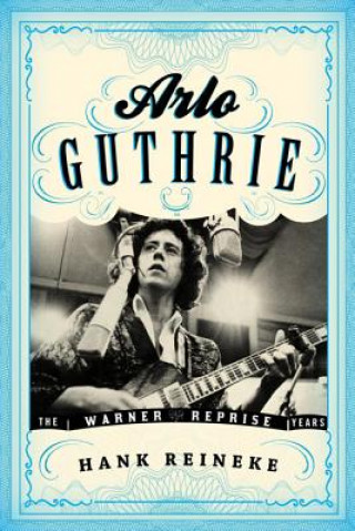 Книга Arlo Guthrie Hank Reineke