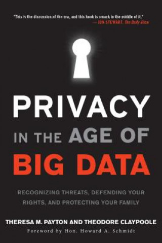 Kniha Privacy in the Age of Big Data Ted Claypoole