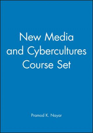 Carte New Media and Cybercultures Course Set Pramod K. Nayar