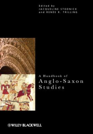 Kniha Handbook of Anglo-Saxon Studies Jacqueline Stodnick