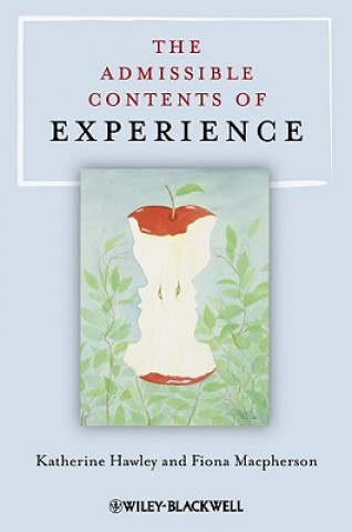 Kniha Admissible Contents of Experience Katherine Hawley