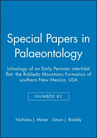 Książka Special Papers in Palaeontology No 82 - Ichnology of an Early Permian intertidal flat - The Robledo Mountains Formation of Southern New Mexico, USA Nicholas J. Minter