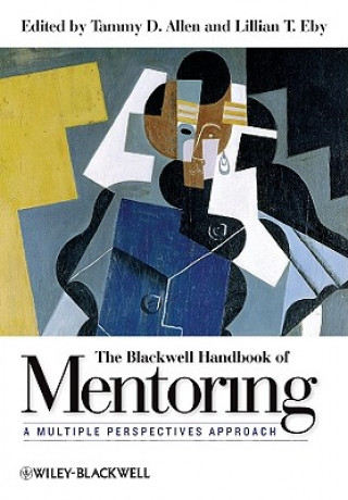 Kniha Blackwell Handbook of Mentoring - A Multiple Perspectives Approach Tammy D. Allen