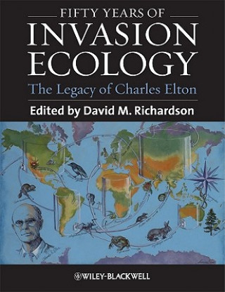 Carte Fifty Years of Invasion Ecology - the Legacy of Charles Elton David M. Richardson