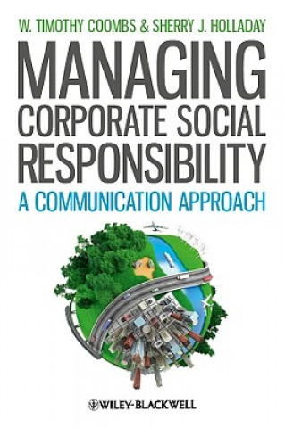 Könyv Managing Corporate Social Responsibility - A Communication Approach W. Timothy Coombs