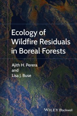 Libro Ecology of Wildfire Residuals in Boreal Forests Lisa Buse