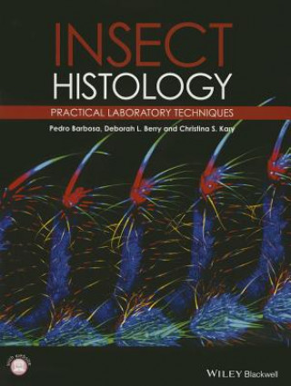 Könyv Insect Histology - Practical Laboratory Techniques Deborah Berry