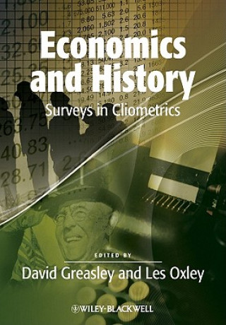 Knjiga Economics and History - Surveys in Cliometrics David Greasley