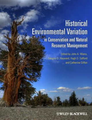 Carte Historical Environmental Variation in Conservation  and Natural Resource Management John A. Wiens