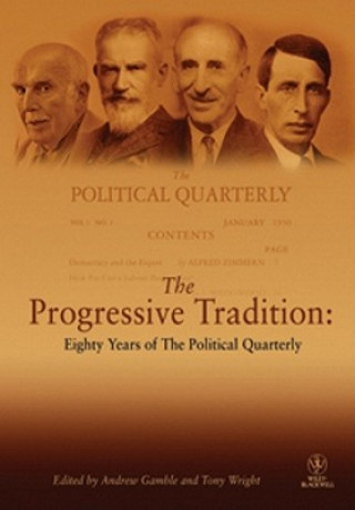 Knjiga Progressive Tradition - Eighty Years of The Political Quarterly Andrew Gamble