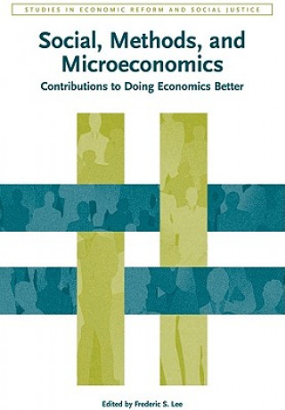 Carte Social, Methods, and Microeconomics - Contributions to Doing Economics Better Frederic S. Lee
