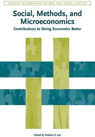 Kniha Social, Methods, and Microeconomics - Contributions to Doing Economics Better Frederic S. Lee