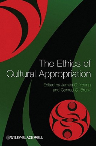 Kniha Ethics of Cultural Appropriation James O. Young