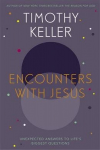 Könyv Encounters With Jesus Timothy J. Keller