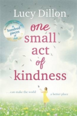 Kniha One Small Act of Kindness Lucy Dillon