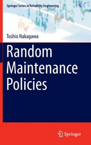 Kniha Random Maintenance Policies Toshio Nakagawa