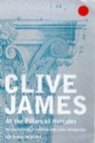 Livre At the Pillars of Hercules Clive James