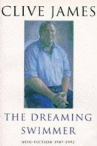 Kniha Dreaming Swimmer Clive James