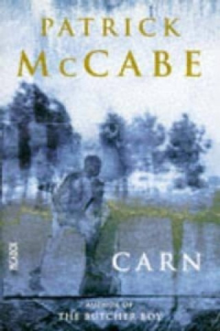 Knjiga Carn Patrick McCabe