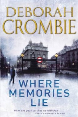 Carte Where Memories Lie Deborah Crombie