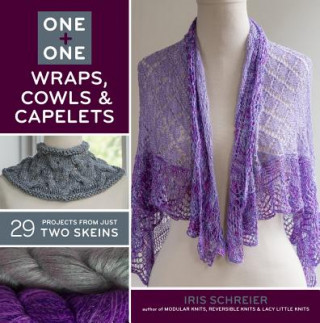 Carte One + One: Wraps, Cowls & Capelets Iris Schreier