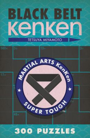 Kniha Black Belt KenKen (R) Tetsuya Miyamoto