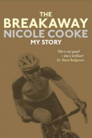Knjiga Breakaway Nicole Cooke