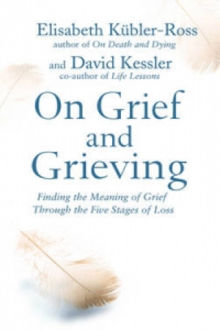 Könyv On Grief and Grieving Elisabeth Kessler