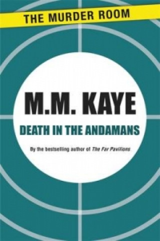 Könyv Death in the Andamans M. M. Kaye