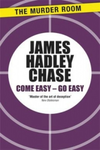 Könyv Come Easy - Go Easy James Hadley Chase