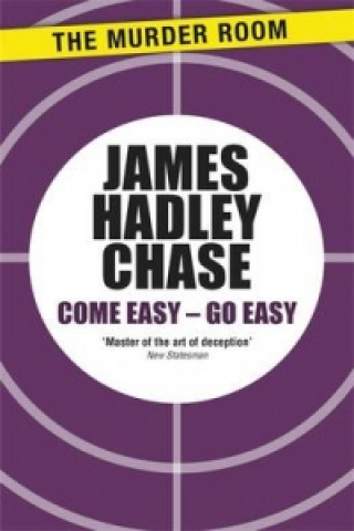 Knjiga Come Easy - Go Easy James Hadley Chase