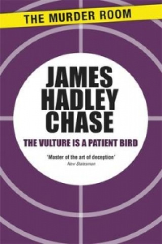 Carte Vulture is a Patient Bird James Hadley Chase