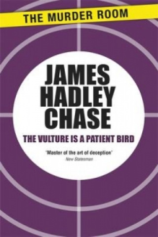 Kniha Vulture is a Patient Bird James Hadley Chase