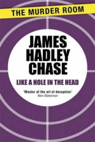 Kniha Like a Hole in the Head James Hadley Chase