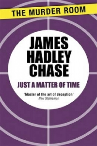 Książka Just a Matter of Time James Hadley Chase