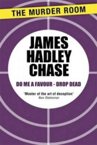 Książka Do me a Favour - Drop Dead James Hadley Chase