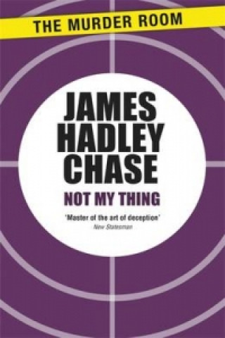 Libro Not My Thing James Hadley Chase