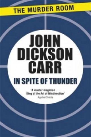 Buch In Spite of Thunder John Dickson Carr