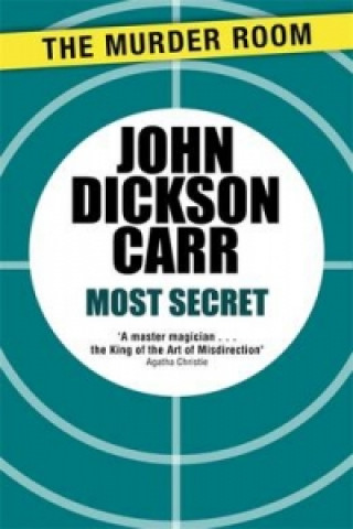 Kniha Most Secret John Dickson Carr