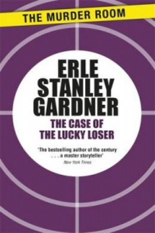 Kniha Case of the Lucky Loser Erle Stanley Gardner