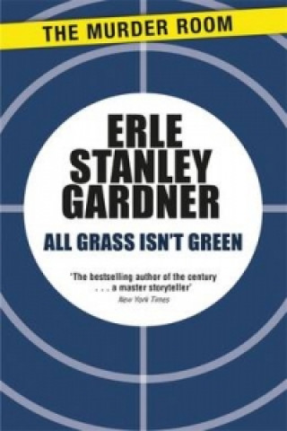 Knjiga All Grass Isn't Green Erle Stanley Gardner