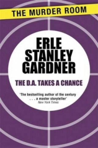 Kniha D.A. Takes a Chance Erle Stanley Gardner