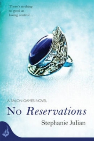 Kniha No Reservations: Salon Games Book 2 Stephanie Julian