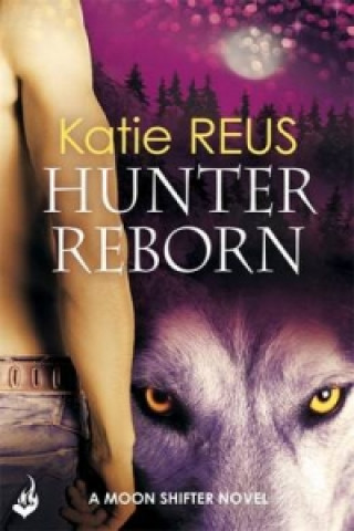 Carte Hunter Reborn: Moon Shifter Book 5 Katie Reus