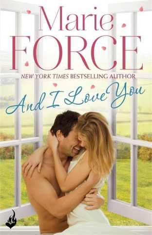 Carte And I Love You: Green Mountain Book 4 Marie Force